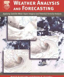 Weather Analysis and Forecasting: Applying Satellite Water Vapor Imagery and Potential Vorticity Analysis eBook
