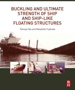 Buckling and Ultimate Strength of Ship and Ship-like Floating Structures eBook