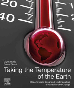 Taking the Temperature of the Earth: Steps towards Integrated Understanding of Variability and Change eBook