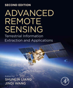 Advanced Remote Sensing: Terrestrial Information Extraction and Applications, 2nd Edition eBook