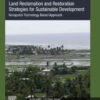 Land Reclamation and Restoration Strategies for Sustainable Development: Geospatial Technology Based Approach eBook