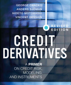 Credit Derivatives, Revised Edition: A Primer on Credit Risk, Modeling, and Instruments, 2nd Edition eBook