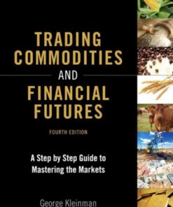 Trading Commodities and Financial Futures: A Step-by-Step Guide to Mastering the Markets, 4th Edition eBook