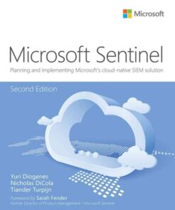 Microsoft Azure Sentinel: Planning and implementing Microsoft's cloud-native SIEM solution, 2nd Edition eBook