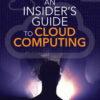 An Insider's Guide to Cloud Computing, 1st Edition eBook