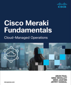 Cisco Meraki Fundamentals: Cloud-Managed Operations, 1st Edition eBook