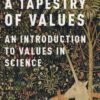 A Tapestry of Values: An Introduction to Values in Science eBook