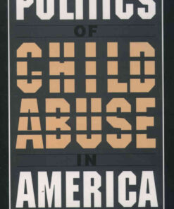 The Politics of Child Abuse in America eBook