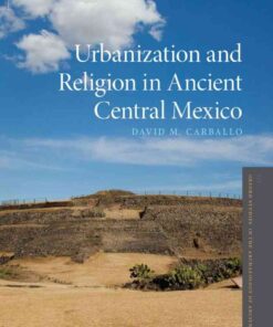 Urbanization and Religion in Ancient Central Mexico eBook