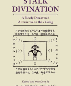 Stalk Divination: A Newly Discovered Alternative to the I Ching, 1st Edition eBook