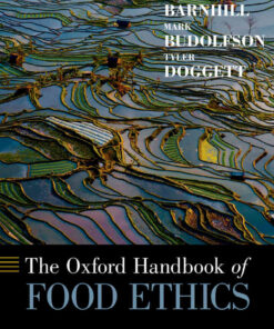 The Oxford Handbook of Food Ethics, 1st Edition eBook