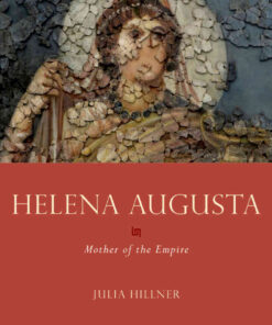 Helena Augusta: Mother of the Empire eBook