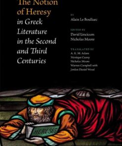 The Notion of Heresy in Greek Literature in the Second and Third Centuries eBook
