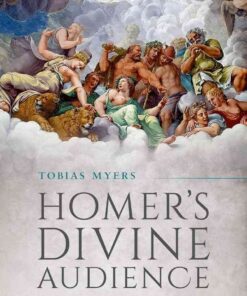 Homer's Divine Audience: The Iliad's Reception on Mount Olympus eBook