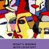 What's Wrong with Lookism?: Personal Appearance, Discrimination, and Disadvantage eBook