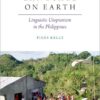 The Last Language on Earth: Linguistic Utopianism in the Philippines eBook