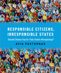 Responsible Citizens, Irresponsible States: Should Citizens Pay for Their States' Wrongdoings? eBook