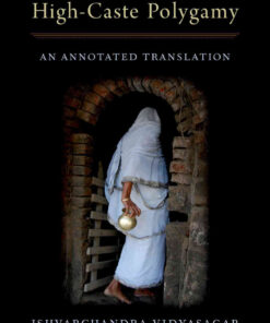 Against High-Caste Polygamy: An Annotated Translation, 1st Edition eBook