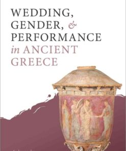 Wedding, Gender, and Performance in Ancient Greek Poetry, 1st Edition eBook