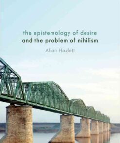 The Epistemology of Desire and the Problem of Nihilism, 1st Edition eBook