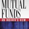The Rise of Mutual Funds: An Insider's View eBook