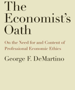 The Economist's Oath: On the Need for and Content of Professional Economic Ethics eBook