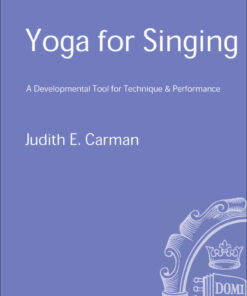 Yoga for Singing: A Developmental Tool for Technique and Performance eBook