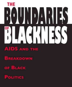 The Boundaries of Blackness: AIDS and the Breakdown of Black Politics, 1st Edition eBook