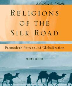 Religions of the Silk Road: Premodern Patterns of Globalization, 2nd Edition eBook