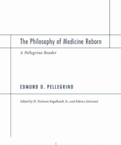 The Philosophy of Medicine Reborn: A Pellegrino Reader eBook