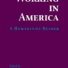 Working in America: A Humanities Reader eBook