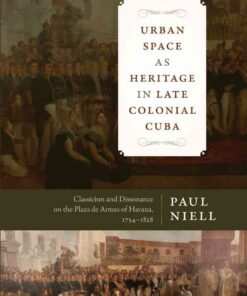 Urban Space as Heritage in Late Colonial Cuba eBook