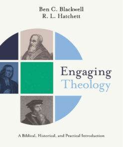 Engaging Theology: A Biblical, Historical, and Practical Introduction eBook