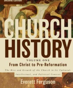 Church History, Volume One: From Christ to the Pre-Reformation: The Rise and Growth of the Church in Its Cultural, Intellectual, and Political Context, 2nd Edition eBook