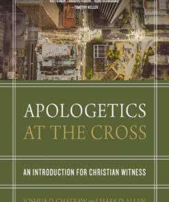 Apologetics at the Cross: An Introduction for Christian Witness eBook