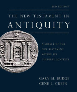 The New Testament in Antiquity: A Survey of the New Testament within Its Cultural Contexts, 2nd Edition eBook