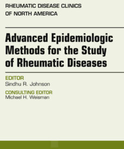Advanced Epidemiologic Methods for the Study of Rheumatic Diseases, An Issue of Rheumatic Disease Clinics of North America eBook