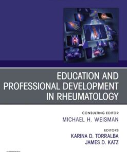 Education and Professional Development in Rheumatology,An Issue of Rheumatic Disease Clinics of North America eBook
