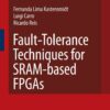 Fault-Tolerance Techniques for SRAM-Based FPGAs eBook