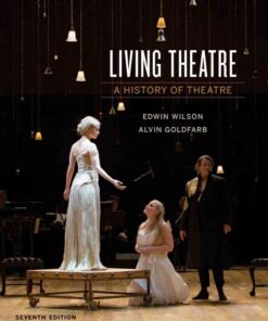 Living Theatre: A History of Theatre: with Ebook and Writing About Drama Ebook, 7th Edition eBook