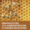 Organization and Administration in Higher Education eBook