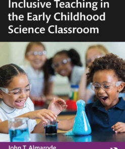 Inclusive Teaching in the Early Childhood Science Classroom, 1st Edition eBook