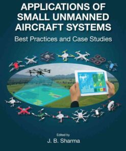 Applications of Small Unmanned Aircraft Systems: Best Practices and Case Studies, 1st Edition eBook