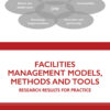 Facilities Management Models, Methods and Tools: Research Results for Practice eBook