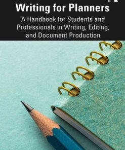 Writing for Planners: A Handbook for Students and Professionals in Writing, Editing, and Document Production, 1st Edition eBook