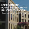 Understanding Power and Leadership in Higher Education: Tools for Institutional Change, 1st Edition eBook
