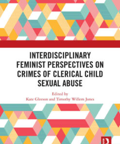Interdisciplinary Feminist Perspectives on Crimes of Clerical Child Sexual Abuse, 1st Edition eBook