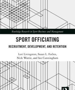 Sport Officiating: Recruitment, Development, and Retention, 1st Edition eBook