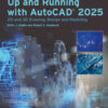 Up and Running with AutoCAD® 2025: 2D and 3D Drawing, Design and Modeling, 1st Edition eBook