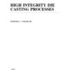 High Integrity Die Casting Processes, 1st Edition eBook